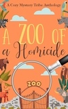  Aconite Cafe et  Rune Stroud - A Zoo of a Homicide - A Cozy Mystery Tribe Anthology, #10.