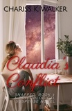  Chariss K. Walker - Claudia's Conflict: A Psychological Suspense Novel - Snapped, #3.