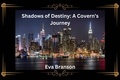  Eva Branson - Shadows of Destiny: A Coven's Journey.