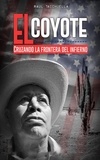  Raul Tacchuella - El Coyote: Cruzando la frontera del infierno.