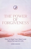  Jhon Cauich - The Power of Forgiveness - How to, #2.