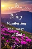  Garnet Nowell - Being: Manifesting the Image of God.