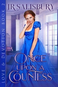  J R Salisbury et  Jamie Salisbury - Once Upon A Countess - Love and Devotion, #2.