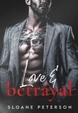  Sloane Peterson - Love &amp; Betrayal - Happy Ever After Bad Boy Series.