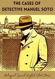  Coledown Bilingual Books - The Cases of  Detective Manuel Soto: Bilingual Spanish-English Short Stories.