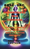  Eric Dac - Nourrissez vos chakras.