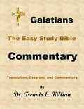  Dr. Trennis E. Killian - Galatians: The Easy Study Bible Commentary - The Easy Study Bible Commentary Series, #48.