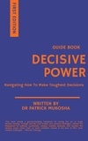  Patrick Mukosha - Decisive Power: Navigating How to Make Toughest Decisions - GoodMan, #1.
