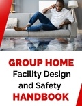  Business Success Shop - Group Home Facility Design and Safety Protocols Handbook.