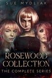  Sue Mydliak - Rosewood Collection: The Complete Series - Rosewood.
