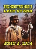  John J. Law - The Mountain Man's Last Stand.
