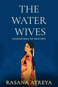  Rasana Atreya - The Water Wives - Daughters Of Destiny.