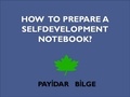  PAYİDAR BİLGE - How To Prepare A Selfdevelopment Notebook?.