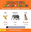  Alara S. - My First Turkish Animals &amp; Insects Picture Book with English Translations - Teach &amp; Learn Basic Turkish words for Children, #2.