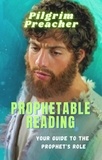  Pilgrim Preacher - Prophetable Reading - Revivalist Series, #5.