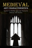 Adil Masood Qazi - Medieval Art Characteristics: Guide To Middle Ages Art Features History and Styles.