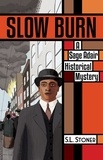  S. L. Stoner - Slow Burn - Sage Adair Historical Mysteries, #7.