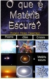  ROGELIO PEREZ CASADIEGO - O que é a Matéria Escura?.