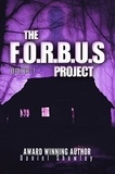  Daniel Shawley - The F.O.R.B.U.S Project (Book 1) - The F.O.R.B.U.S Project, #1.