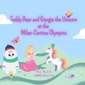  ALEX WINDEROTH - Teddy Bear and Giorgia the unicorn at the Olympics of Milano Cortina - 2.