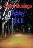  Jorges P. Lopez - Silent Musings: Poetry - Poetry, #3.