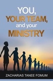  Zacharias Tanee Fomum - You, Your Team, And Your Ministry - Leading God's people, #20.