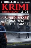  Alfred Bekker et  Pete Hackett - Krimi Dreierband 3121.
