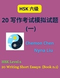  Nyna Liu et  Chemon Chen - HSK Level 6 : 20 Writing Short Essays (Book n.1) - HSK 6, #1.