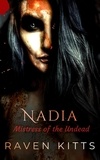  Raven Kitts - Nadia: Mistress of the Undead - The Sebastian Chronicles.