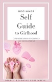  Direct Response Publishing - Self Guide to Girlhood: Beginner friendly - Self Guided, #1.