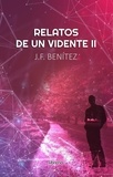  J. F. Benítez et  Librerío editores - Relatos de un Vidente: Segunda parte.