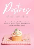  Juliet Ferrara - Cocina Saludable, Postres Deliciosos: Dulces con Proteína y Sin Gluten, Azúcar ni Lácteos con Opciones Veganas, Paleo y Keto con más de 50 Increíbles Recetas.