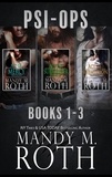  Mandy M. Roth - PSI-Ops Books 1-3.