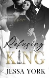  Jessa York - Refusing the King - The Sovrano Crime Family, #12.