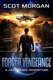  Scot Morgan - Forced Vengeance - Jake Mudd Adventures.