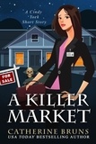  Catherine Bruns - A Killer Market - Cindy York Mysteries, #0.5.