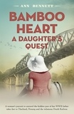  Ann Bennett - Bamboo Heart: A Daughter's Quest - Echoes of Empire.