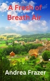  Andrea Frazer - A Fresh of Breath Air.