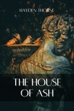  Hayden Thorne - The House of Ash - Grotesqueries.