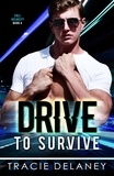  Tracie Delaney - Drive To Survive - THE FULL VELOCITY SERIES, #4.
