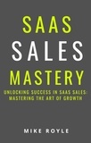  Mike Royle - SAAS Sales Mastery.