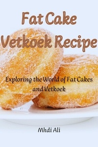  Mhdi Ali - Fat Cake Vetkoek Recipe.