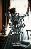  Niina Niskanen et  Emily Lau - Little Women Podcast, The First Season - Little Women Podcast Series 1-3, #1.