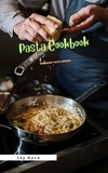  Jay Rock - Pasta Cookbook: Homemade Pasta Recipes.
