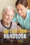  Benjamin Drath - The Dementia Care Solution Handbook: Mastering Financial, Emotional, and Patient Challenges in 11 Steps.