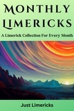  Just Limericks - Monthly Limericks - A Limerick Collection for Every Month.