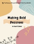  JourniQuest et  Tarsiana Hauses - Making Bold Decisions in Hard Times - Digital Original Series 1, #7.