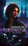  Lissa Kasey - Touched by the Morningstar - Rise of the Fallen, #1.