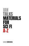  Ian Eress - Ian Talks Materials for Sci Fi A-Z - Topics for Writers, #3.