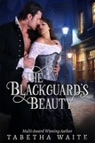  Tabetha Waite - The Blackguard's Beauty - Wanton Wastrels, #4.